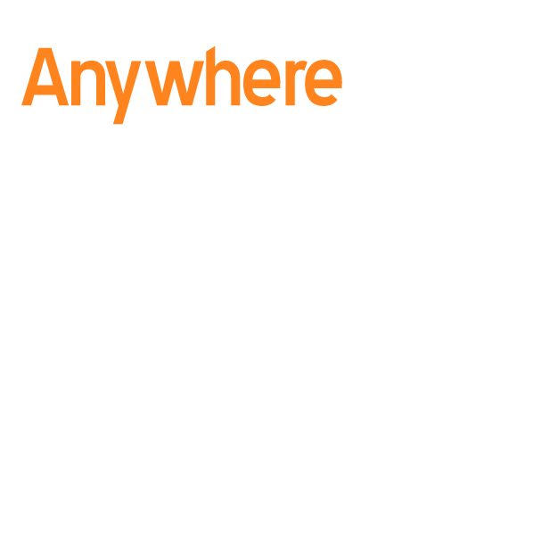 anywhere